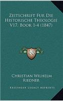 Zeitschrift Fur Die Historische Theologie V17, Book 1-4 (1847)