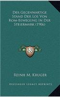 Der Gegenwartige Stand Der Los Von Rom-Bewegung In Der Steiermark (1906)