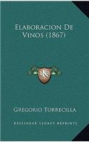 Elaboracion De Vinos (1867)