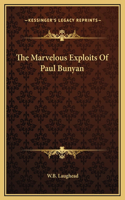 The Marvelous Exploits Of Paul Bunyan: (English)