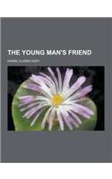 The Young Man's Friend: (English)