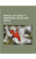 Manual of Liability Insurance, Rules and Rates