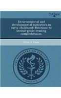 Environmental and Developmental Indicators in Early Childhood: Relations to Second-Grade Reading Comprehension