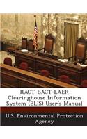 Ract-Bact-Laer Clearinghouse Information System (Blis) User's Manual: (English)
