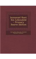 Immanuel Kant. Ein Lebensbild