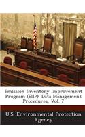 Emission Inventory Improvement Program (Eiip): Data Management Procedures, Vol. 7