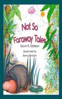 Not so faraway tales
