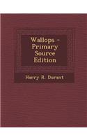 Wallops - Primary Source Edition
