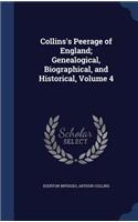 Collins's Peerage of England; Genealogical, Biographical, and Historical, Volume 4