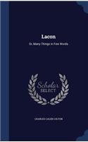 Lacon: Or, Many Things in Few Words(English)