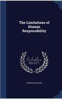 Limitations of Human Responsibility