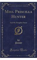 Miss. Priscilla Hunter