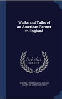 Walks and Talks of an American Farmer in England: (English)