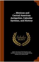 ... Mexican and Central American Antiquities, Calendar Systems, and History