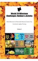 Weshi 20 Milestone Challenges: Outdoor & Activity Weshi Milestones for Memorable Moments, Outdoor Fun, Socialization, Agility, Training Volume 3