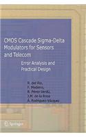 CMOS Cascade Sigma-Delta Modulators for Sensors and Telecom