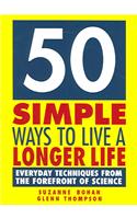 50 Simple Ways to Live a Longer Life