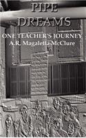 Pipe Dreams: One Teacher's Journey