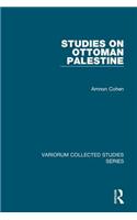 Studies on Ottoman Palestine