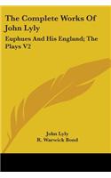 The Complete Works Of John Lyly