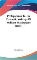 Prolegomena To The Dramatic Writings Of William Shakespeare (1804)