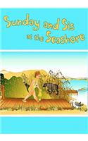 Sunday and Sis at the Seashore: (English)