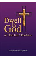 Dwell In God
