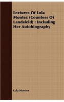 Lectures Of Lola Montez (Countess Of Landsfeld)
