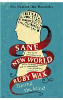 Sane New World: Taming the Mind
