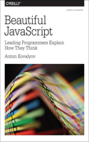 Beautiful JavaScript: Leading Programmers Explain How They Think(English)