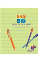 642 Big Things to Write About: Young Writer's Edition