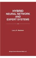 Hybrid Neural Network and Expert Systems