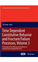 Time Dependent Constitutive Behavior and Fracture/Failure Processes, Volume 3: Proceedings of the 2010 Annual Conference on Experimental and Applied Mechanics