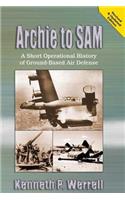 Archie to SAM - A Short Operational History of Ground-Based Air Defense