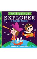 This Little Explorer: A Pioneer Primer