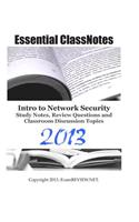 Essential ClassNotes Intro to Network Security Study Notes, Review Questions and Classroom Discussion Topics 2013