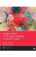 Applied Ethics and Decision Making in Mental Health