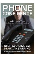 Phone Confidence: Stop Avoiding and Start Answering