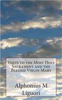 Visits to the Most Holy Sacrament and the Blessed Virgin Mary