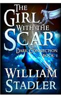 Girl with the Scar (Dark Connection Saga Book 1)
