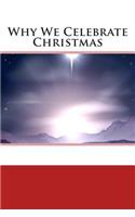 Why We Celebrate Christmas