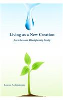 Living as a New Creation