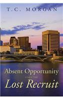 Absent Opportunity finds the Lost Recruit