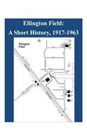 Ellington Field - A Short History, 1917-1963