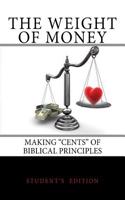 Weight of Money - Student's Edition