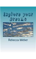 Explore your Dreams