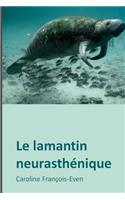 Le lamantin neurasthenique