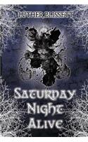 Saturday Night Alive