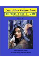 Native American Women - Cross Stitch Pattern from Brenda's Craft Shop: Cross Stitch Pattern from Brenda's Craft Shop - Volume 20(20 Cross Stitch Patterns from Brenda's Craft Shop)