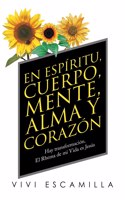 Espíritu, Cuerpo, Mente, Alma Y Corazón